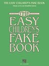 The Easy Children's Fake Book: 100 Songs in the Key of C