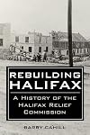 Rebuilding Halifax: A history of the Halifax Relief Commission