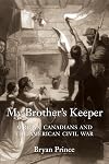 My Brother's Keeper: African Canadians and the American Civil War