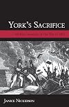 York's Sacrifice: Militia Casualties of the War of 1812