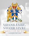 Savoir faire, savoir vivre : Rideau Club, 1865-2015
