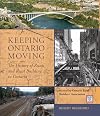 Keeping Ontario moving : the history of roads and road building in Ontario