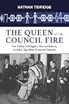 The queen at the council fire : the Treaty of Niagara, reconciliation, and the dignified Crown in Canada