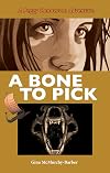 A Bone to Pick: A Peggy Henderson Adventure