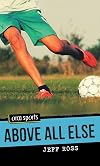 Above All Else (Orca Sports)