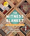 The Witness Blanket: Truth, Art and Reconciliation
