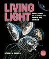 Living Light: Conserving Bioluminescent Plants and Animals (Orca Wild, 14)