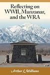 Reflecting on WWII, Manzanar, and the WRA