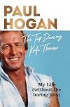 The Tap-Dancing Knife Thrower: My Life (without the boring bits)
