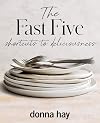 The Fast Five: Shortcuts to Deliciousness