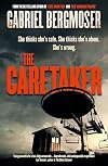 The Caretaker: The must-read gripping new suspense thriller novel from the best-selling author of The Hitchhiker and The Hunted