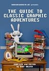 Hardcoregaming101.net Presents: The Guide to Classic Graphic Adventures