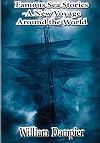 Famous Sea Stories - A New Voyage Around the World.