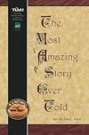 The Most Amazing Story Ever Told