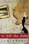 To Kill the Duke