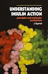 Understanding insulin action : principles and molecular mechanisms