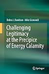 Challenging legitimacy at the precipice of energy calamity
