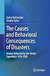 The Causes and Behavioral Consequences of Disasters: Models informed by the global experience 1950-2005