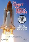 To Orbit and Back Again: How the Space Shuttle Flew in Space (Springer Praxis Books)