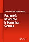 Parametric resonance in dynamical systems