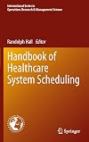 Handbook of Healthcare System Scheduling