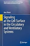 Signaling at the Cell Surface in the Circulatory and Ventilatory Systems (Biomathematical and Biomechanical Modeling of the Circulatory and Ventilatory Systems, Vol. 3)