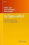 Six Sigma with R: Statistical Engineering for Process Improvement