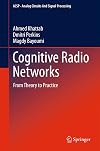 Cognitive Radio Networks: From Theory to Practice (Analog Circuits and Signal Processing)