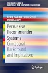 Persuasive recommender systems conceptual background and implications