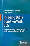 Imaging Brain Function With EEG: Advanced Temporal and Spatial Analysis of Electroencephalographic Signals