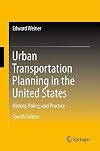 Urban Transportation Planning in the United States History, Policy, and Practice
