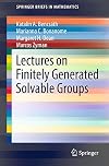 Lectures on finitely generated solvable groups