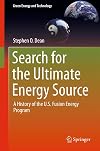 Search for the Ultimate Energy Source A History of the U.S. Fusion Energy Program