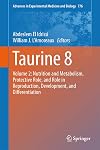 Taurine 8 Volume 2: Nutrition and Metabolism, Protective Role, and Role in Reproduction, Development, and Differentiation