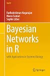 Bayesian Networks in R: with Applications in Systems Biology