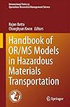 Handbook of OR/MS models in hazardous materials transportation