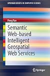 Semantic web-based intelligent geospatial web services