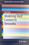 Modeling Trust Context in Networks (SpringerBriefs in Computer Science)