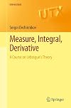Measure, Integral, Derivative: A Course on Lebesgue's Theory (Universitext)