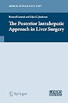 The posterior intrahepatic approach in liver surgery