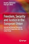 Freedom, security and justice in the European Union internal and external dimensions of increased cooperation after the Lisbon Treaty