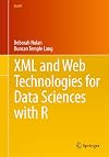 XML and Web Technologies for Data Sciences with R