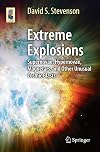 Extreme Explosions : Supernovae, Hypernovae, Magnetars, and Other Unusual Cosmic Blasts