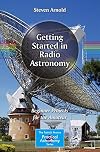 Getting Started in Radio Astronomy Beginner Projects for the Amateur