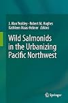 Wild Salmonids in the Urbanizing Pacific Northwest