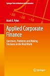 Applied Corporate Finance Questions, Problems and Making Decisions in the Real World
