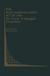 The telecommunications act of 1996 : the "costs" of managed competition
