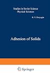 Adhesion of Solids (Studies in Soviet Science)