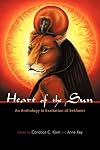 Heart Of The Sun: An Anthology In Exaltation Of Sekhmet