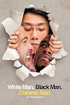 White Man, Black Man, Chinese Man: A Synoptic Tale of a True Friendship